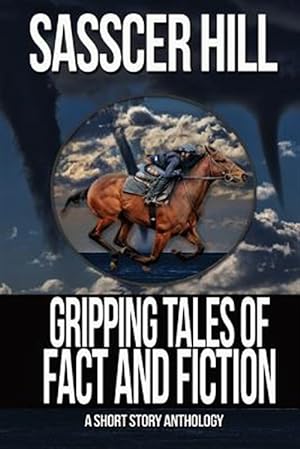 Seller image for Gripping Tales of Fact and Fiction : A Short Story Anthology for sale by GreatBookPrices