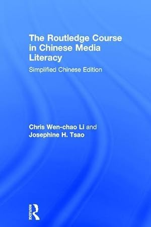 Imagen del vendedor de The Routledge Course in Chinese Media Literacy a la venta por AHA-BUCH GmbH