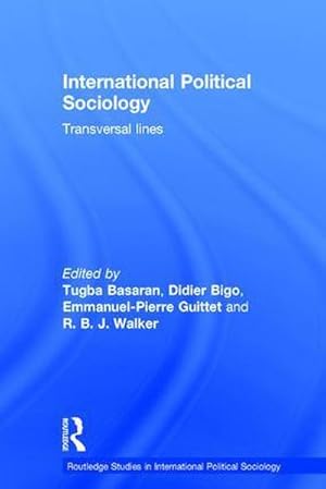 Image du vendeur pour International Political Sociology : Transversal Lines mis en vente par AHA-BUCH GmbH