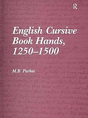 Seller image for English Cursive Book Hands, 1250-1500 for sale by AHA-BUCH GmbH