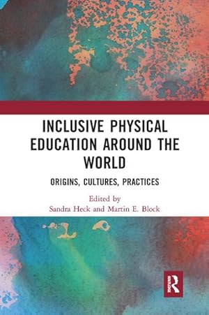 Seller image for Inclusive Physical Education Around the World : Origins, Cultures, Practices for sale by AHA-BUCH GmbH