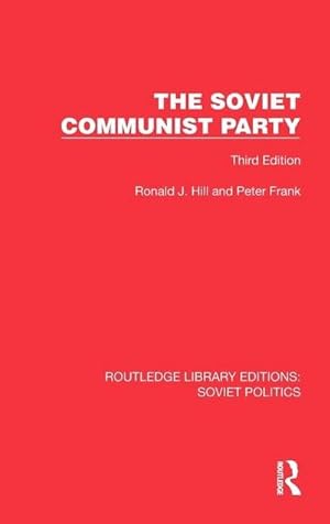 Seller image for The Soviet Communist Party : Third Edition for sale by AHA-BUCH GmbH