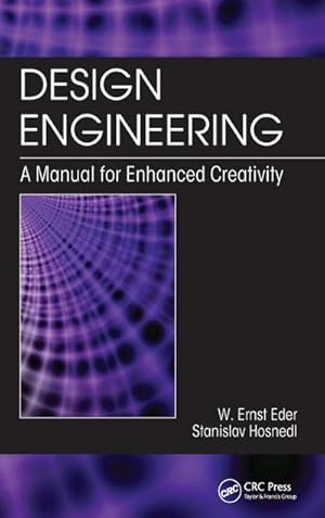 Immagine del venditore per Design Engineering : A Manual for Enhanced Creativity venduto da AHA-BUCH GmbH