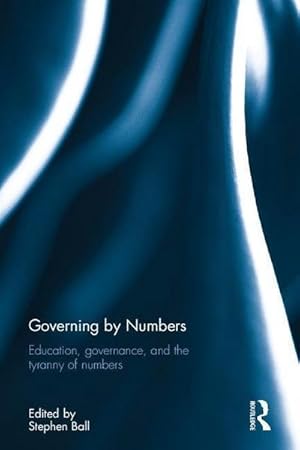 Immagine del venditore per Governing by Numbers : Education, governance, and the tyranny of numbers venduto da AHA-BUCH GmbH