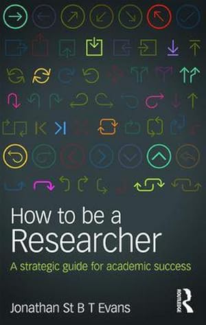 Image du vendeur pour How to Be a Researcher : A strategic guide for academic success mis en vente par AHA-BUCH GmbH