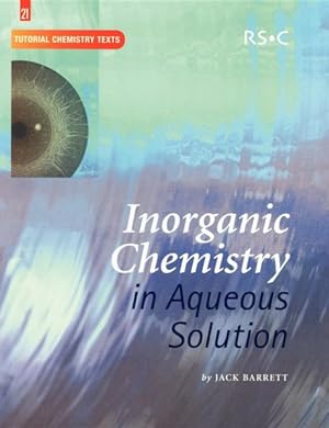 Seller image for Inorganic Chemistry in Aqueous Solution for sale by GreatBookPricesUK