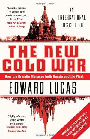 Bild des Verkufers fr The New Cold War: How the Kremlin Menaces Both Russia and the West zum Verkauf von WeBuyBooks