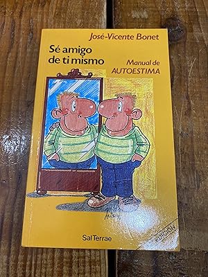 Seller image for S amigo de ti mismo: Manual de autoestima for sale by Trfico de Libros Lavapies