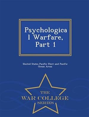 Image du vendeur pour Psychological Warfare, Part 1 - War College Series mis en vente par GreatBookPrices