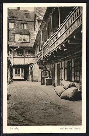 Ansichtskarte Leipzig, Alter Hof in der Gerberstrasse