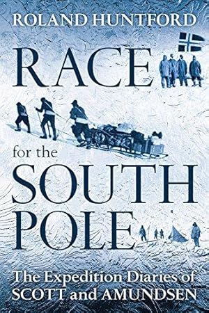 Seller image for Race for the South Pole: The Expedition Diaries of Scott and Amundsen for sale by WeBuyBooks