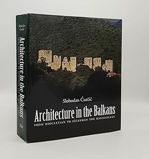 Bild des Verkufers fr ARCHITECTURE IN THE BALKANS From Diocletian to Suleyman the Magnificent zum Verkauf von Rothwell & Dunworth (ABA, ILAB)