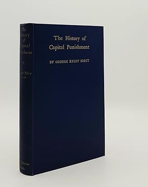 Bild des Verkufers fr THE HISTORY OF CAPITAL PUNISHMENT Including an Examination of the Case for and Against the Death Penalty zum Verkauf von Rothwell & Dunworth (ABA, ILAB)