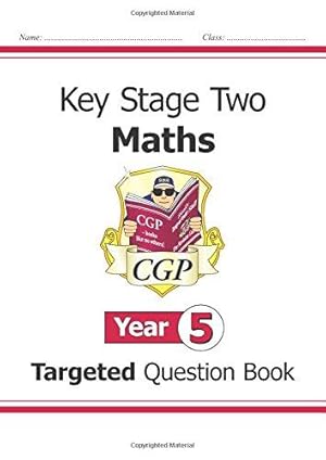 Image du vendeur pour KS2 Maths Year 5 Targeted Question Book mis en vente par WeBuyBooks