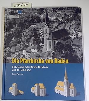 Seller image for Die Pfarrkirche von Baden. Entwicklung der Kirche St. Maria und der Siedlung for sale by Antiquariat Trger