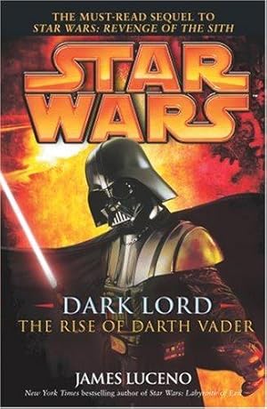 Image du vendeur pour Star Wars: Dark Lord - The Rise of Darth Vader mis en vente par WeBuyBooks