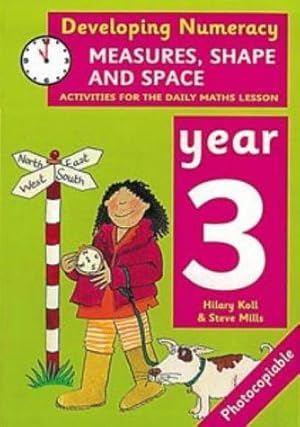 Bild des Verkufers fr Measures, Shape and Space: Year 3: Activities for the Daily Maths Lesson (Developing Numeracy) zum Verkauf von WeBuyBooks