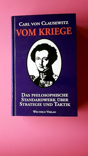 Bild des Verkufers fr VOM KRIEGE. DAS PHILOSOPHISCHE STANDARDWERK BER STRATEGIE UND TAKTIK. zum Verkauf von HPI, Inhaber Uwe Hammermller