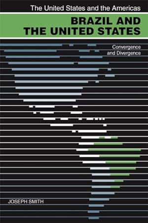 Immagine del venditore per Brazil and the United States : Convergence and Divergence venduto da GreatBookPricesUK