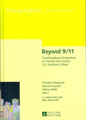 Bild des Verkufers fr Beyond 9/11 : Transdisciplinary Perspectives on Twenty-First Century U.S. American Culture zum Verkauf von GreatBookPricesUK
