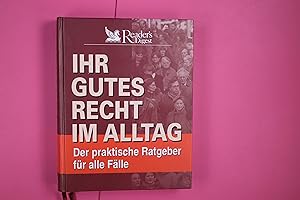 IHR GUTES RECHT IM ALLTAG. der praktische Ratgeber für alle Fälle