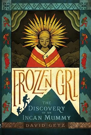 Immagine del venditore per Frozen Girl : The Discovery of an Incan Mummy venduto da GreatBookPricesUK