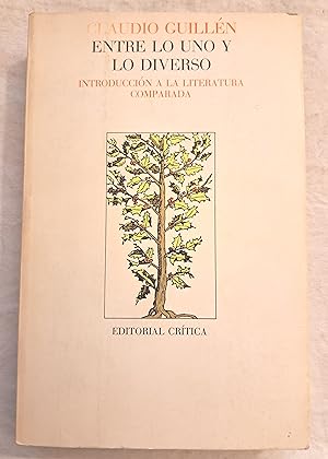 Seller image for Entre lo uno y lo diverso. Introduccin a la literatura comparada. for sale by Aaromadelibros
