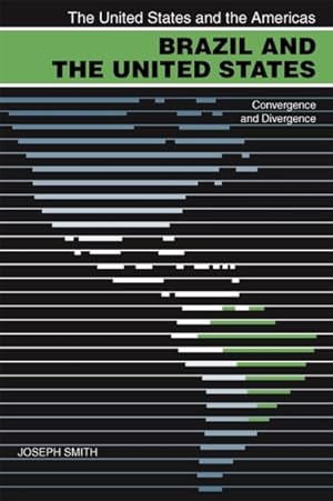 Immagine del venditore per Brazil and the United States : Convergence and Divergence venduto da GreatBookPricesUK