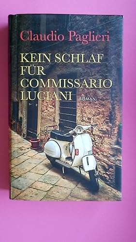 Bild des Verkufers fr KEIN SCHLAF FR COMMISSARIO LUCIANI. ROMAN. zum Verkauf von HPI, Inhaber Uwe Hammermller