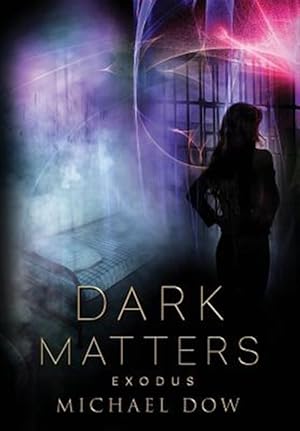 Seller image for Dark Matters: Exodus (Dark Matters Trilogy Book 3) for sale by GreatBookPrices
