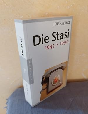 Die Stasi 1945 - 1990