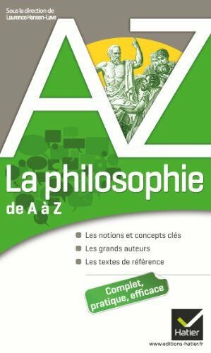 Bild des Verkufers fr La philosophie de A  Z: Auteurs oeuvres et notions philosophiques zum Verkauf von Dmons et Merveilles