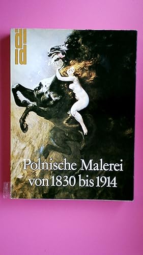 Seller image for POLNISCHE MALEREI VON 1830 ACHTZEHNHUNDERTDREISSIG BIS 1914 NEUNZEHNHUNDERTVIERZEHN. for sale by HPI, Inhaber Uwe Hammermller