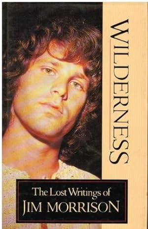 Image du vendeur pour Wilderness: The Lost Writings of Jim Morrison mis en vente par WeBuyBooks