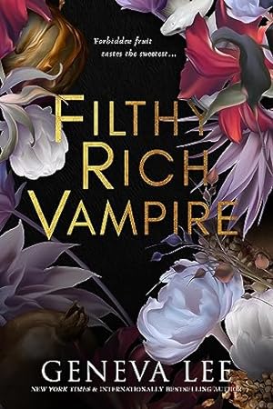 Bild des Verkufers fr Filthy Rich Vampire: Twilight meets Gossip Girl in this totally addictive and steamy vampire romance zum Verkauf von WeBuyBooks