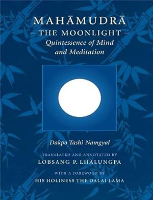 Immagine del venditore per Mahamudra: The Moonlight - Quintessence of Mind and Meditation venduto da WeBuyBooks