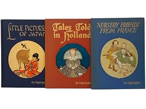 Seller image for My Travelship Series Complete Three Volume Set: Little Pictures of Japan; Tales Told in Holland; Nursery Friends from France for sale by Yesterday's Muse, ABAA, ILAB, IOBA