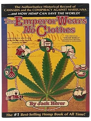 Seller image for The Emperor Wears No Clothes: The Authoritative Historical Record of Cannabis and the Conspiracy Against Marijuana.and How Hemp Can Save the World for sale by Yesterday's Muse, ABAA, ILAB, IOBA