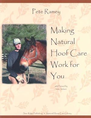 Immagine del venditore per Making Natural Hoof Care Work for You venduto da WeBuyBooks