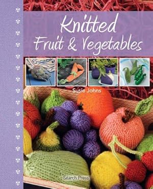 Bild des Verkufers fr Knitted Fruit and Vegetables zum Verkauf von WeBuyBooks
