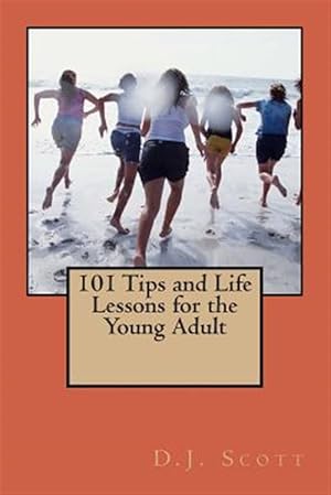 Bild des Verkufers fr 101 Tips and Life Lessons for the Young Adult zum Verkauf von GreatBookPricesUK