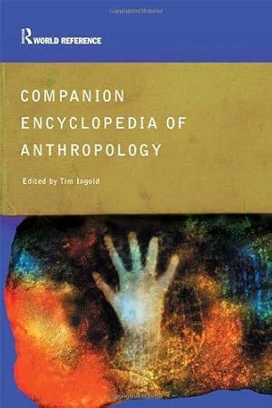 Immagine del venditore per Companion Encyclopedia of Anthropology: Humanity, Culture and Social Life (Routledge World Reference) venduto da WeBuyBooks