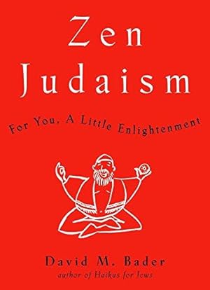 Seller image for Zen Judaism: For You, A Little Enlightenment for sale by WeBuyBooks