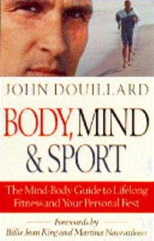 Bild des Verkufers fr Body, Mind and Sport zum Verkauf von WeBuyBooks