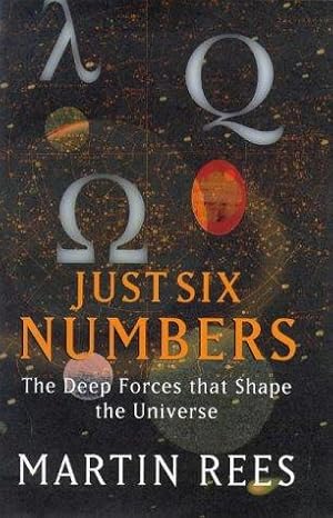 Imagen del vendedor de Just Six Numbers: The Deep Forces That Shape the Universe (Science Masters) a la venta por WeBuyBooks