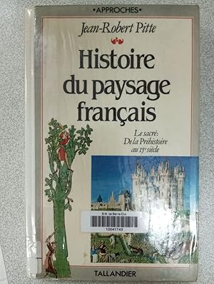 Bild des Verkufers fr Histoire du paysage franais : De la Prhistoire au 15e siecle zum Verkauf von Dmons et Merveilles