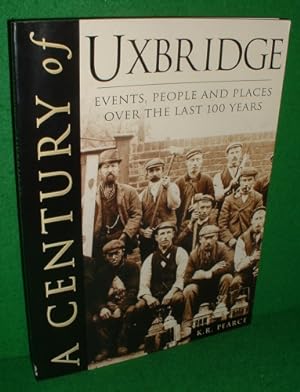 A CENTURY OF UXBRIDGE