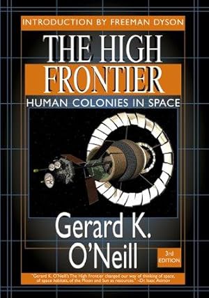 Seller image for High Frontier: Human Colonies in Space, New Edition (Apogee Books Space Series) for sale by WeBuyBooks