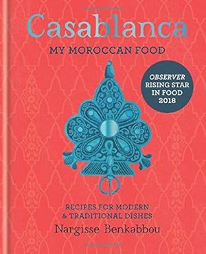Seller image for Casablanca: My Moroccan Food for sale by WeBuyBooks