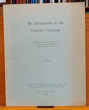 An introduction to the Turkmen language. A brief summary of the grammar of the Turkmen language w...